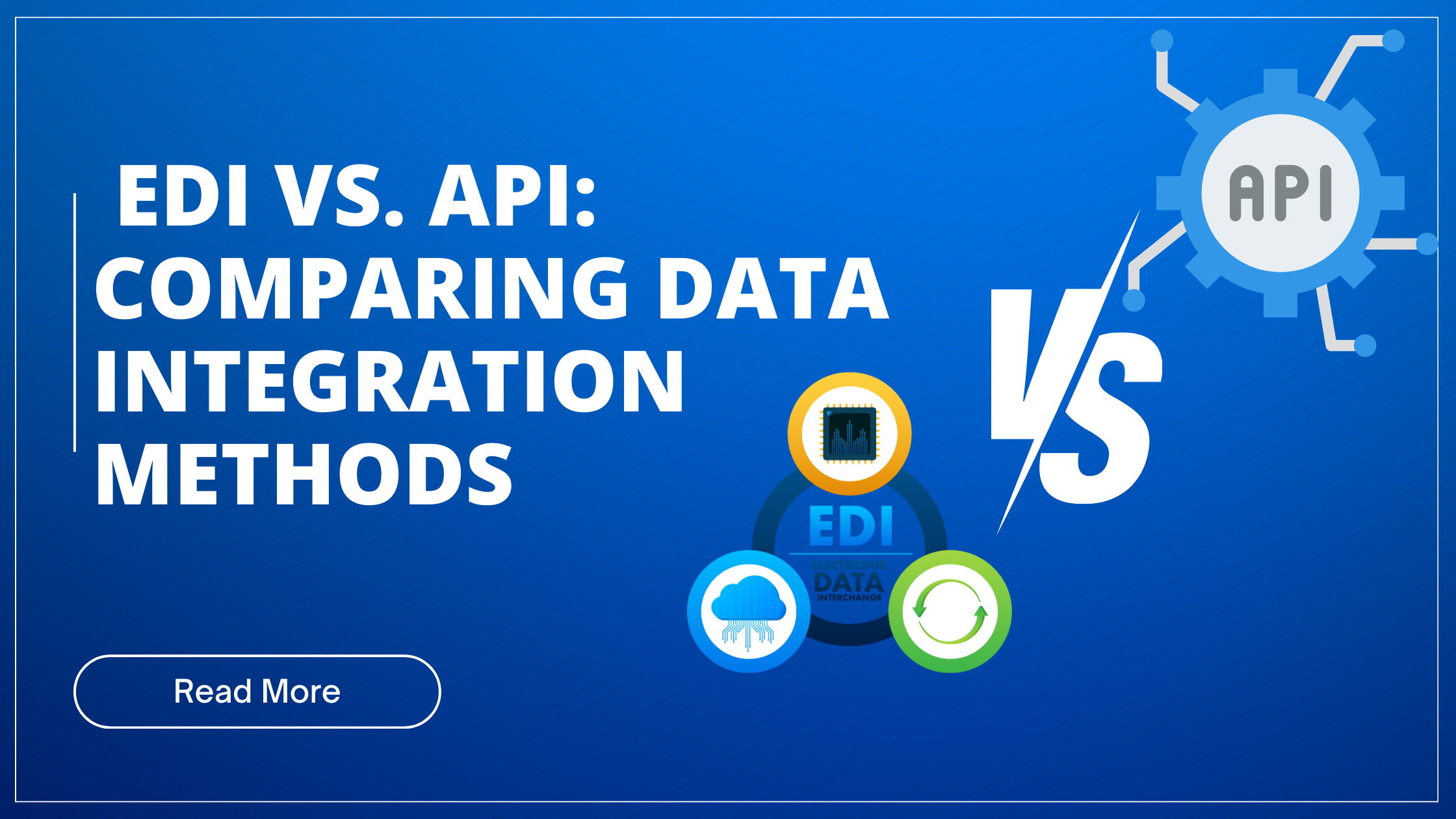  EDI vs. API: Comparing Data Integration Methods